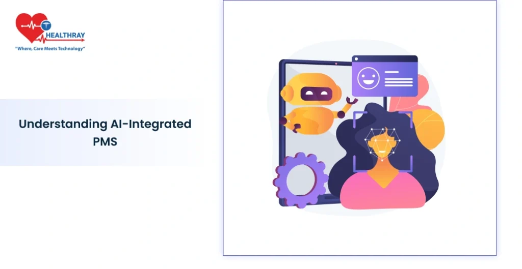 Understanding Ai-integrated Pms- Healthray