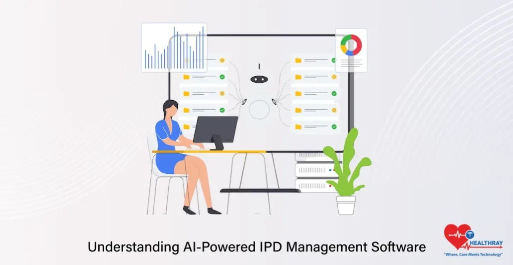 Understanding AI-powered IPD Management Software- Healthray