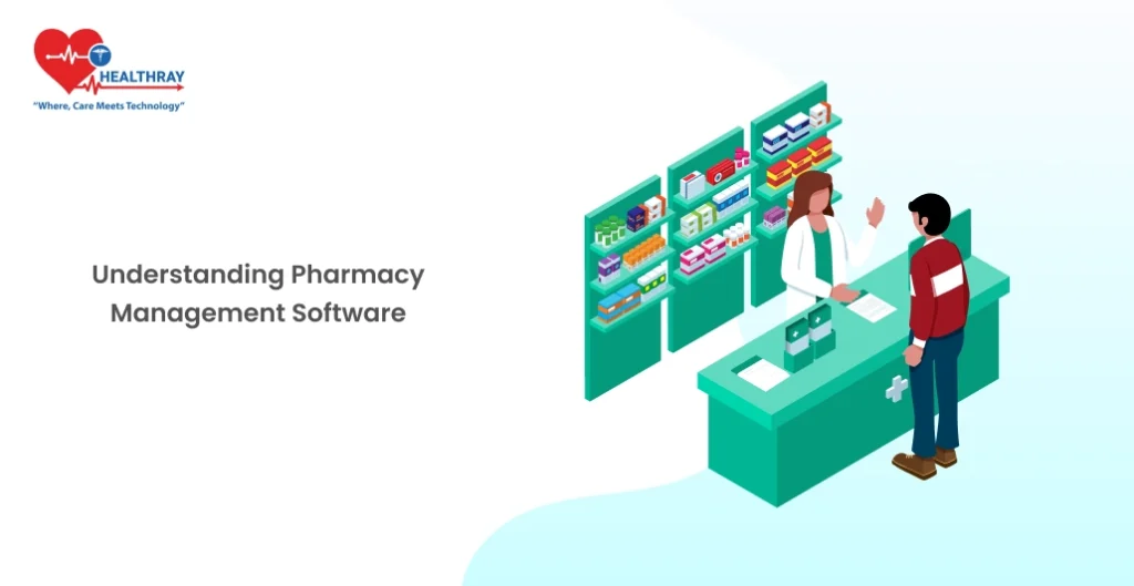 Understanding Pharmacy Management Systems - Healthray