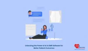 Unlocking The Power Of Ai In Emr Software For Better Patient Outcomes- Healthray