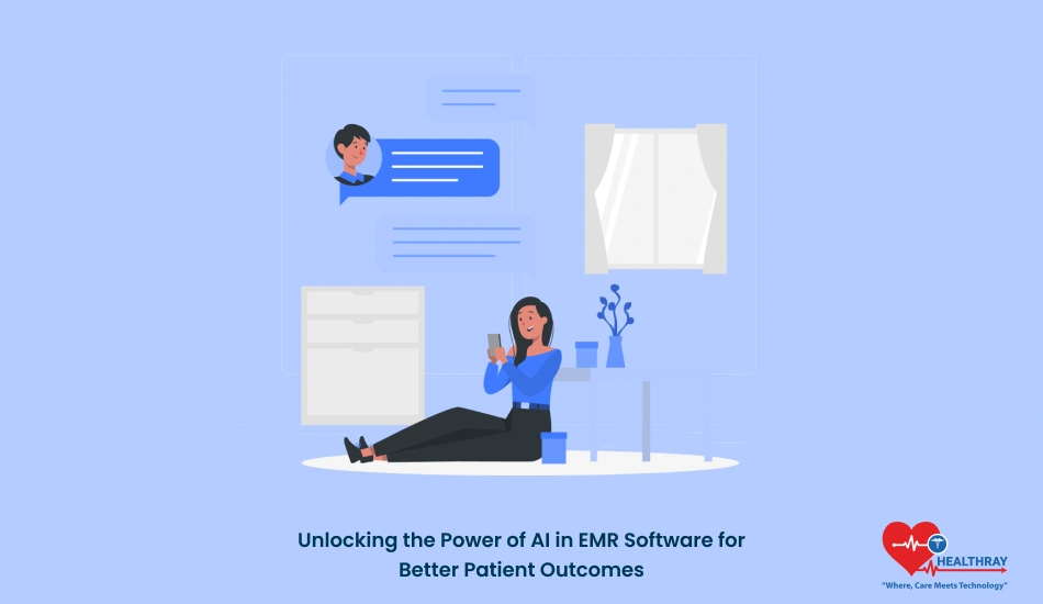 Unlocking The Power Of Ai In Emr Software For Better Patient Outcomes- Healthray