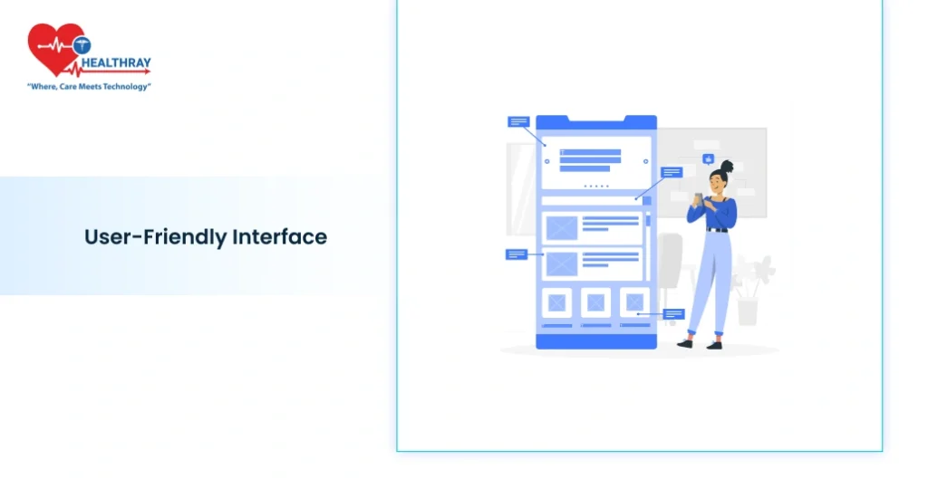 User-Friendly Interface - Healthray