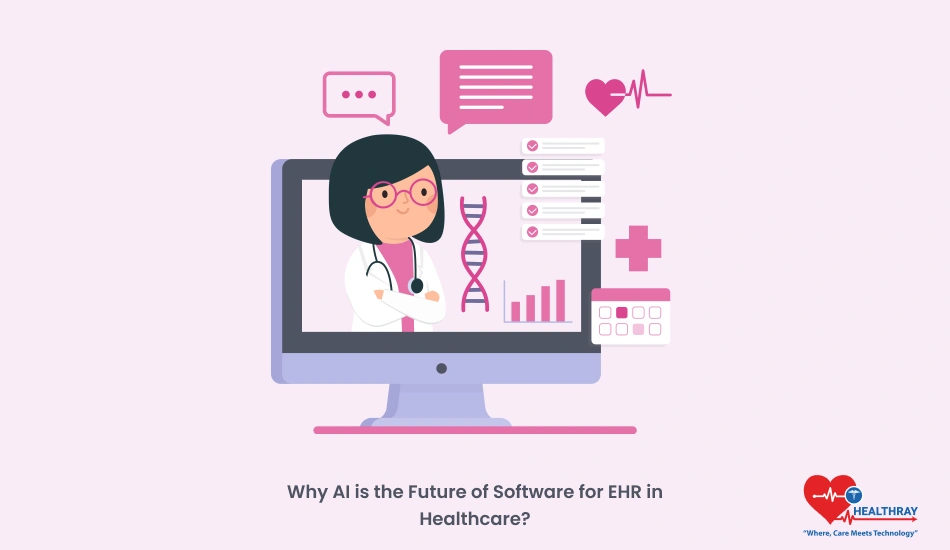 Why Ai Is The Future Of Software For Ehr In Healthcare - Healthray