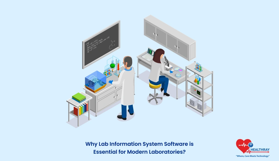 Why Lab Information System Software is Essential for Modern Laboratories? - Healthray