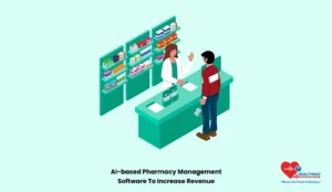 AI-based Pharmacy Management Software To Increase Revenue - Healthray