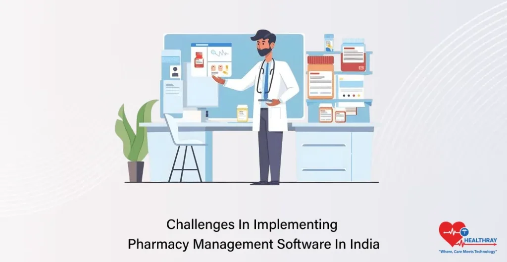 Challenges In Implementing Pharmacy Management Software In India- Healthray