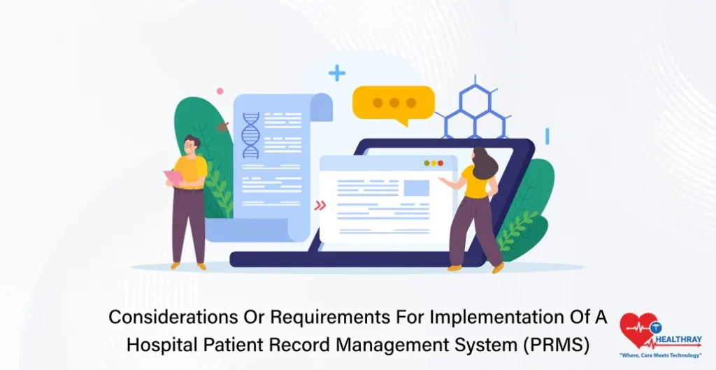 Considerations Or Requirements For Implementation Of A Hospital Patient Record Management System (PRMS)- Healthray