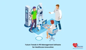 Future Trends In Ipd Management Software For Healthcare Innovation