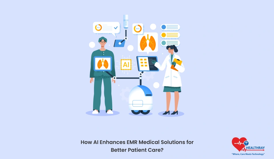 How AI Enhances EMR Medical Solutions For Better Patient Care - Healthray