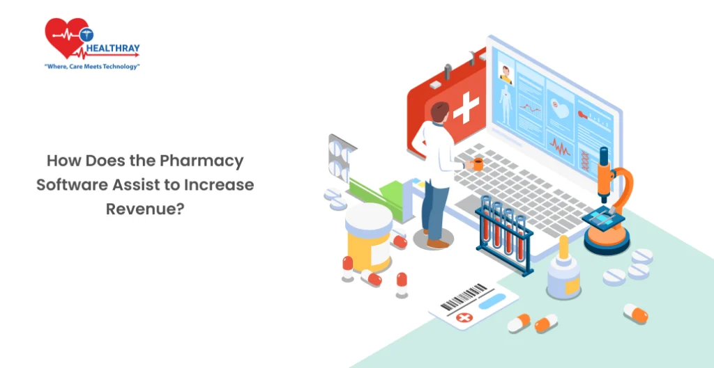 How Does the Pharmacy Software Assist to Increase Revenue?  - Healthray