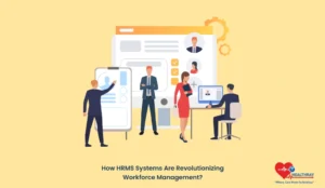 How HRMS Systems Are Revolutionizing Workforce Management - Healthray