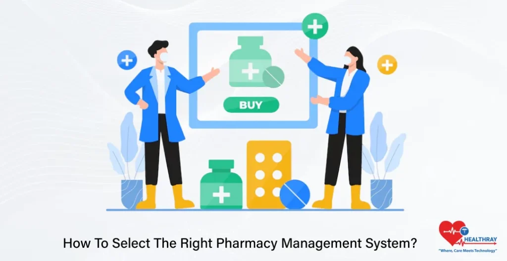 How To Select The Right Pharmacy Management System - Healthray