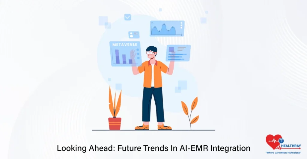 Looking Ahead Future Trends In AI-EMR Integration- Healthray
