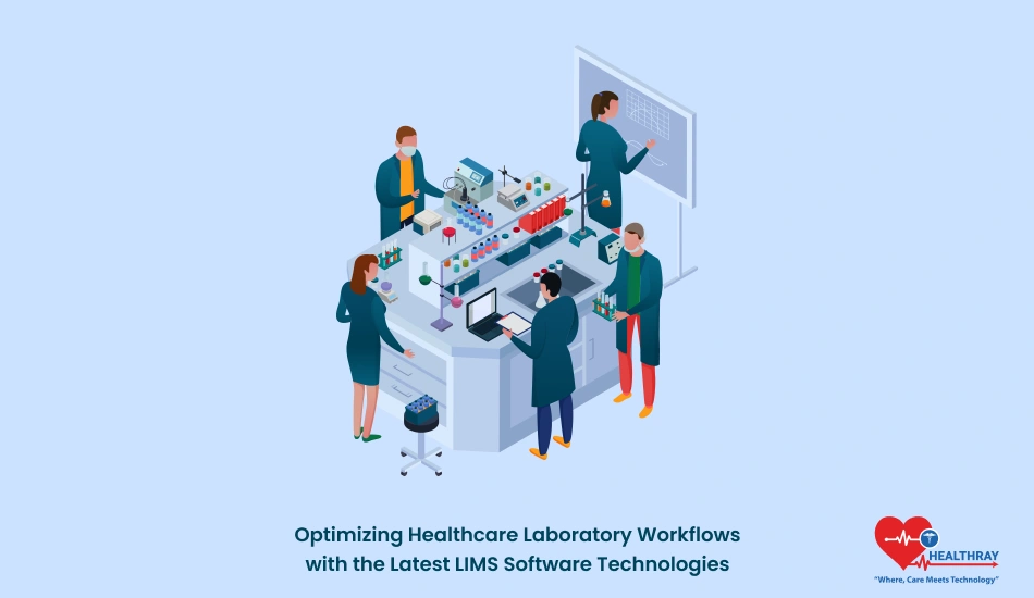 Optimizing Healthcare Laboratory Workflows With The Latest Lims Software Technologies - Healthray