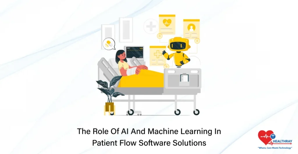 The Role Of AI And Machine Learning In Patient Flow Software Solutions - Healthray