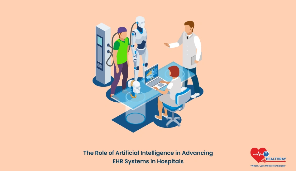 The Role Of Artificial Intelligence In Advancing Ehr Systems In Hospitals - Healthray