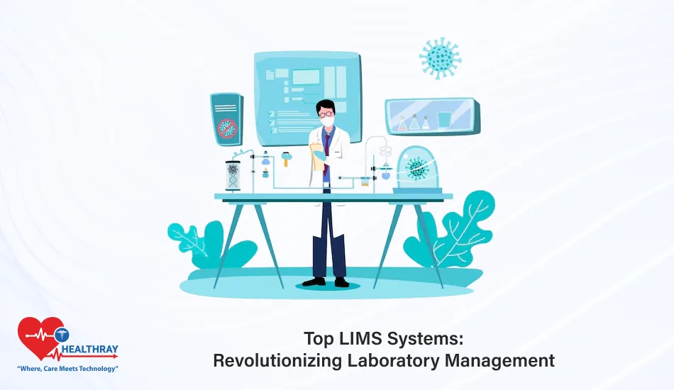 Top LIMS Systems Revolutionizing Laboratory Management- Healthray