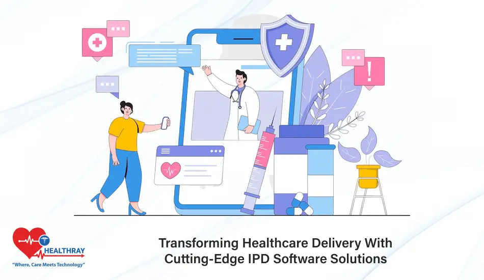 Transforming Healthcare Delivery With Cutting-Edge IPD Software Solutions - Healthray