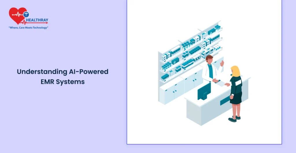 Understanding Ai-powered Emr Systems - Healthray