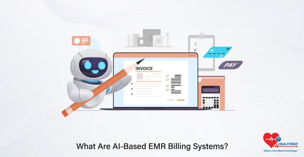 What Are AI-Based EMR Billing Systems - Healthray