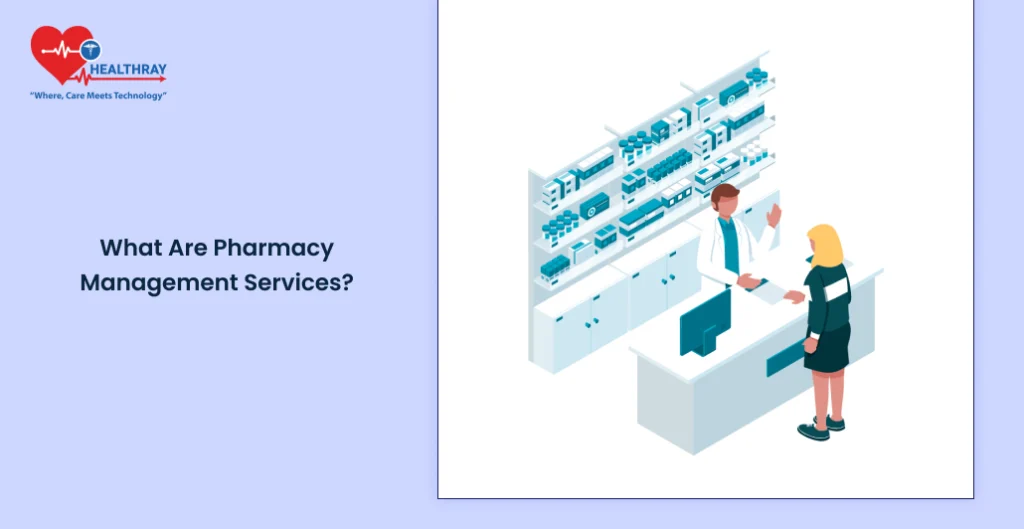 What Are Pharmacy Management Services - Healthray