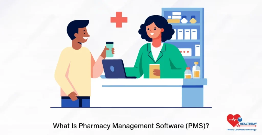 What Is Pharmacy Management Software (PMS) - Healthray