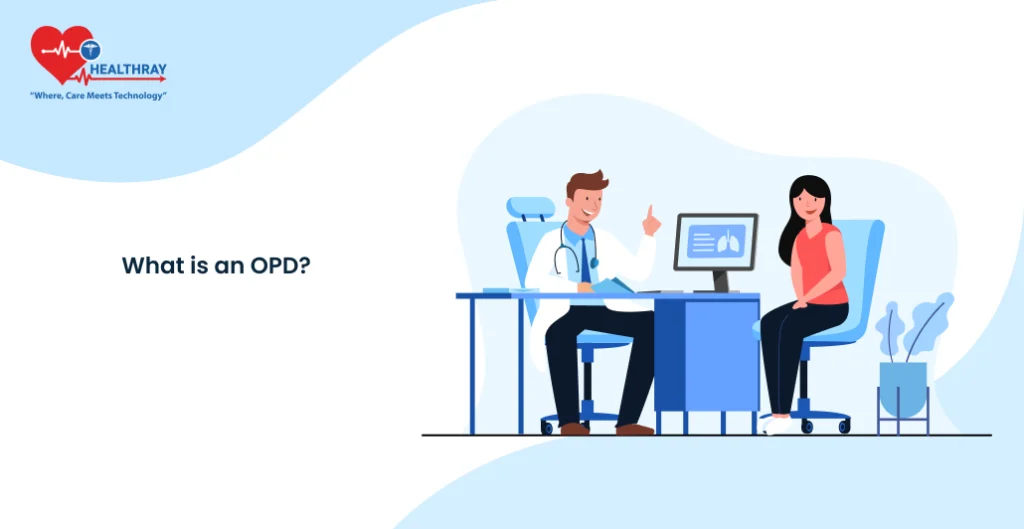 What Is An OPD - Healthray