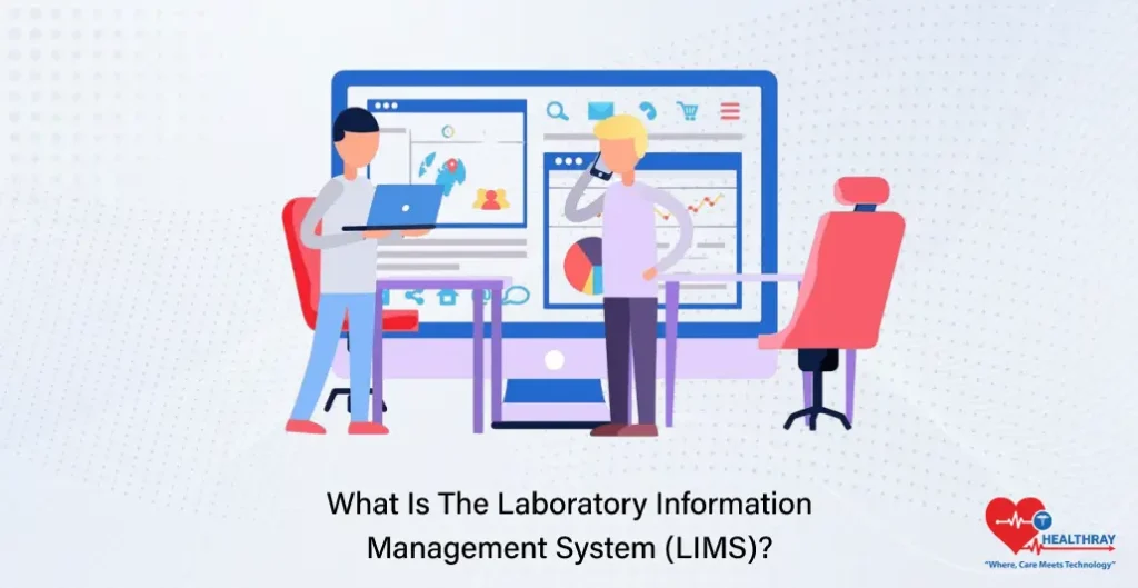 What Is The Laboratory Information Management System (LIMS) - Healthray