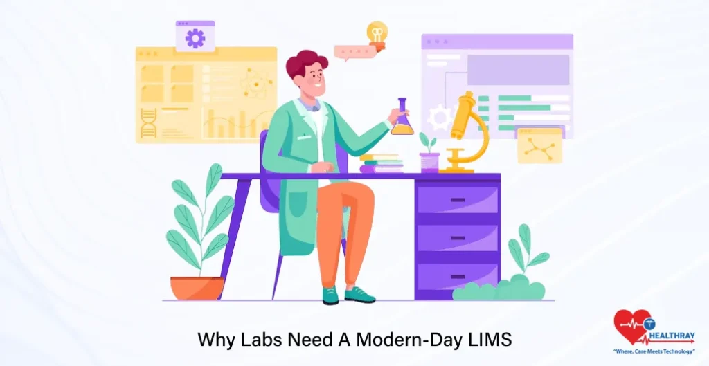Why Labs Need A Modern-Day LIMS- Healthray