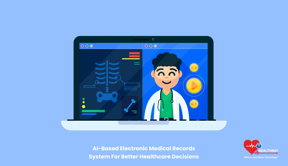 AI-Based Electronic Medical Records System For Better Healthcare Decisions- Healthray