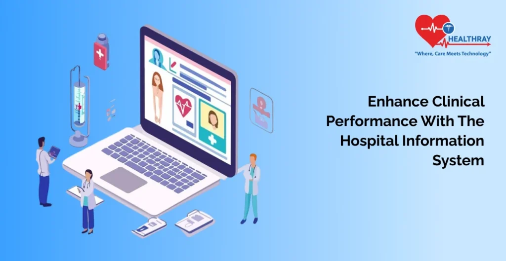 Enhance Clinical Performance With The Hospital Information System-Healthray