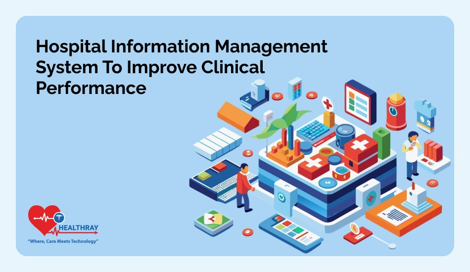 Hospital Information Management System To Improve Clinical Performance-Healthray