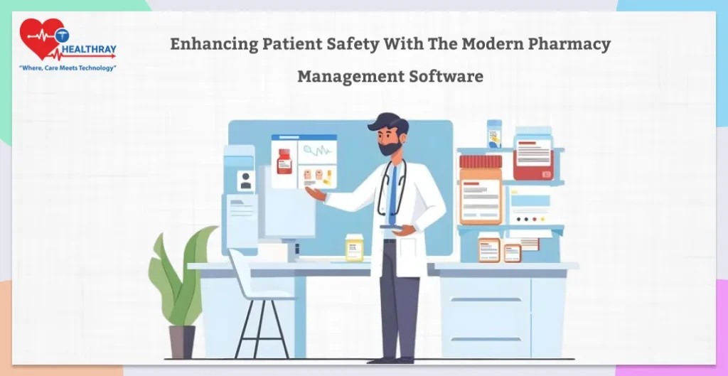 Enhancing Patient Safety With The Modern Pharmacy Management Software- Healthray