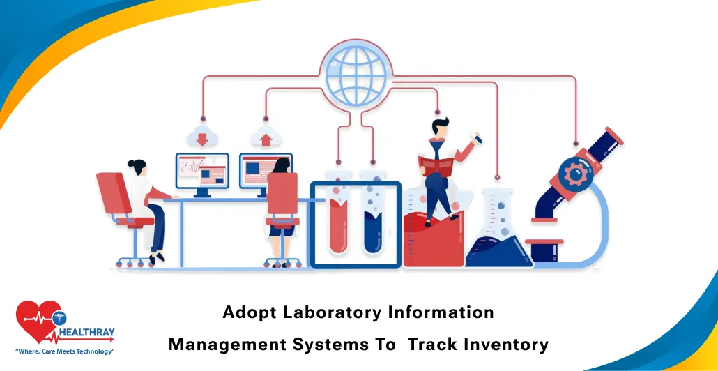 Adopt Laboratory Information Management Systems To Track Inventory - Healthray