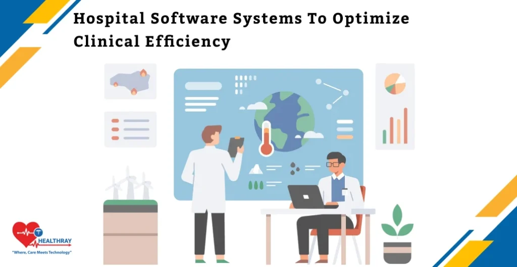 Hospital Software Systems To Optimize Clinical Efficiency - Healthray