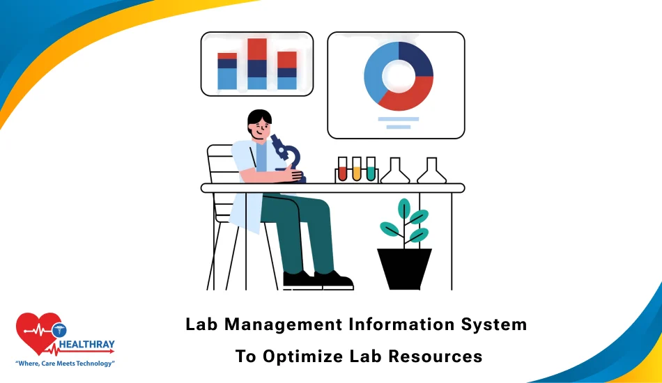 Lab Management Information System To Optimize Lab Resources- Healthray