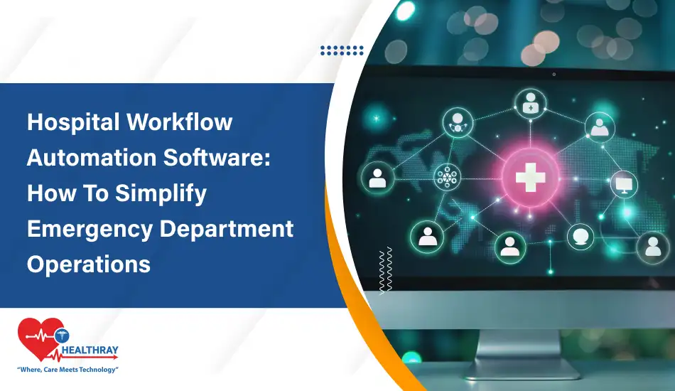 Hospital Workflow Automation Software How To Simplify Emergency Department Operations- Healthray