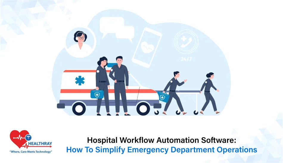 Hospital Workflow Automation Software How To Simplify Emergency Department Operations- Healthray