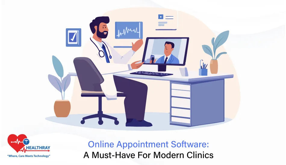 Online Appointment Software A Must-Have For Modern Clinics- Healthray