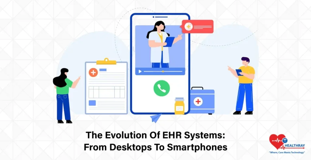 The Evolution Of EHR Systems From Desktops To Smartphones- Healthray