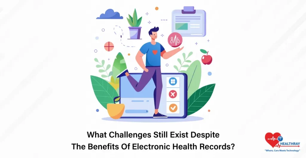 What Challenges Still Exist Despite The Benefits Of Electronic Health Records - Healthray