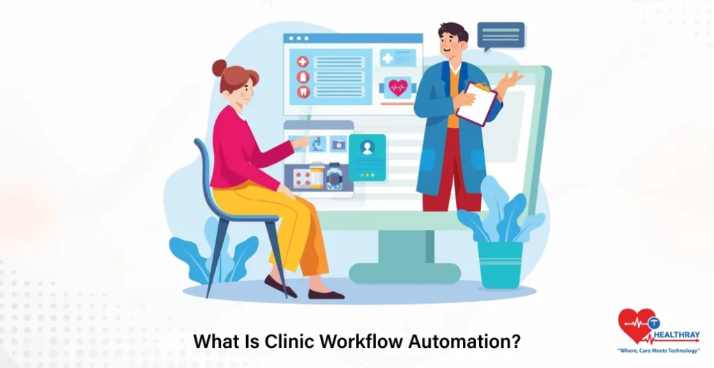 What Is Clinic Workflow Automation - Healthray