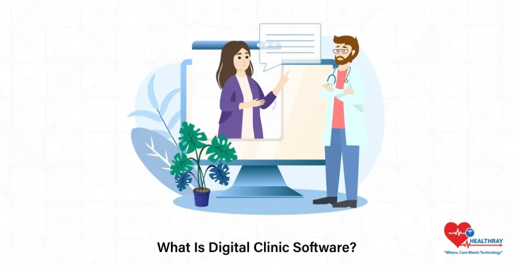 What Is Digital Clinic Software - Healthray