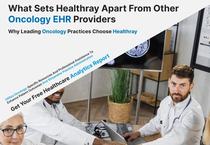 What Sets Healthray Apart From Other Oncology EHR Providers