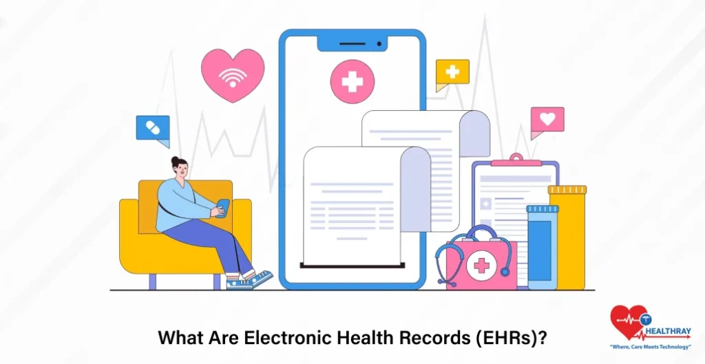 What Are Electronic Health Records (EHRs) - Healthray