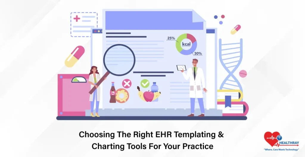 Choosing The Right EHR Templating & Charting Tools For Your Practice- Healthray