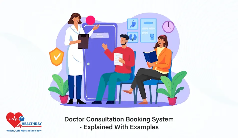 Doctor Consultation Booking System - Explained With Examples- Healthray