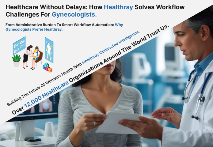 Healthcare Without Delays How Healthray Solves Workflow Challenges For Gynecologists.