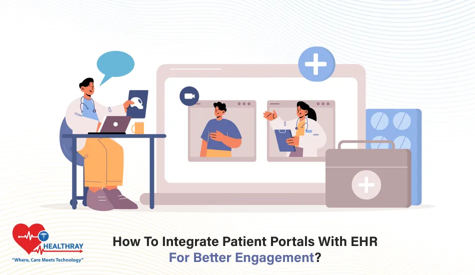 How To Integrate Patient Portals With EHR For Better Engagement - Healthray