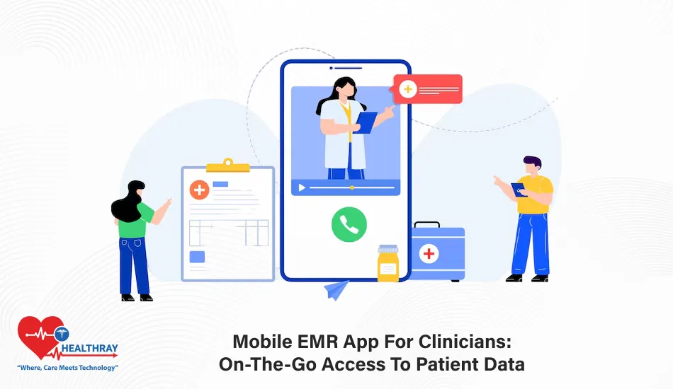 Mobile EMR App For Clinicians On-the-Go Access To Patient Data- Healthray